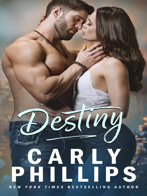 Title details for Destiny by Carly Phillips - Available